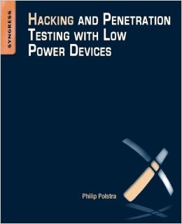 Hacking and Penetration Testing with Low Power Devices/Philip Polstra-图书-亚马逊中国
